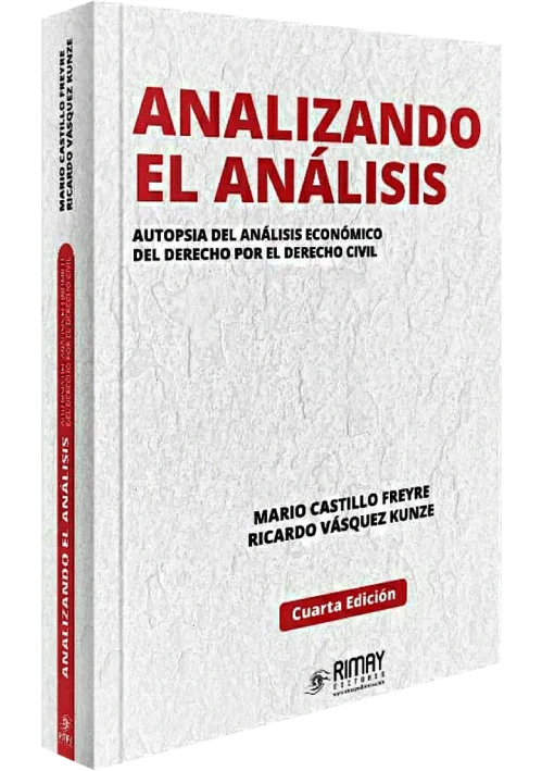 ANALIZANDO EL ANÁLISIS - Autopsia del análisis económico del derecho por el derecho civil