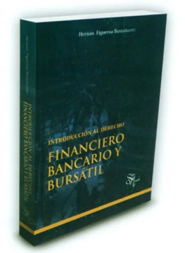 INTRODUCCION AL DERECHO FINANCIERO, BANCARIO Y BURSATIL