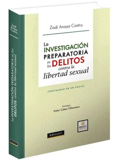 LA INVESTIGACIÓN PREPARATORIA EN LOS DELITOS CONTRA LA LIBERTAD SEXUAL