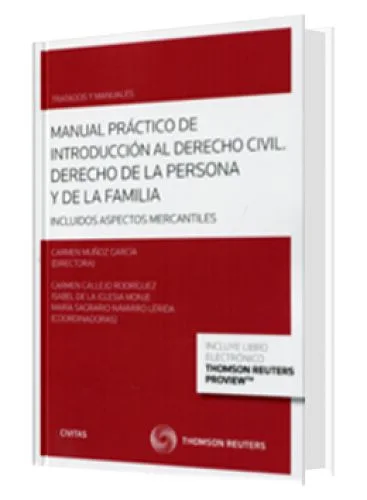 MANUAL PRÁCTICO DE INTRODUCCIÓN AL DERECHO CIVIL. DERECHO DE LA PERSONA Y DE LA FAMILIA 