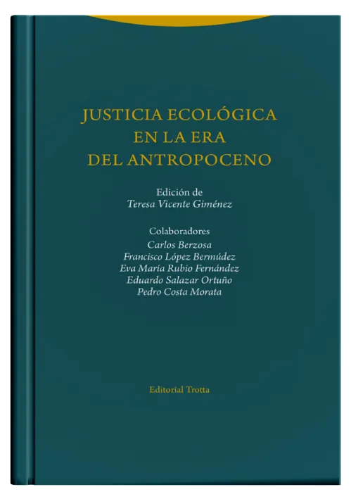 JUSTICIA ECOLÓGICA EN LA ERA DEL ANTROPOCENO