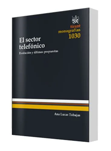 EL SECTOR TELEFÓNICO EVOLUCIÓN Y ÚLTIMAS PROPUESTAS