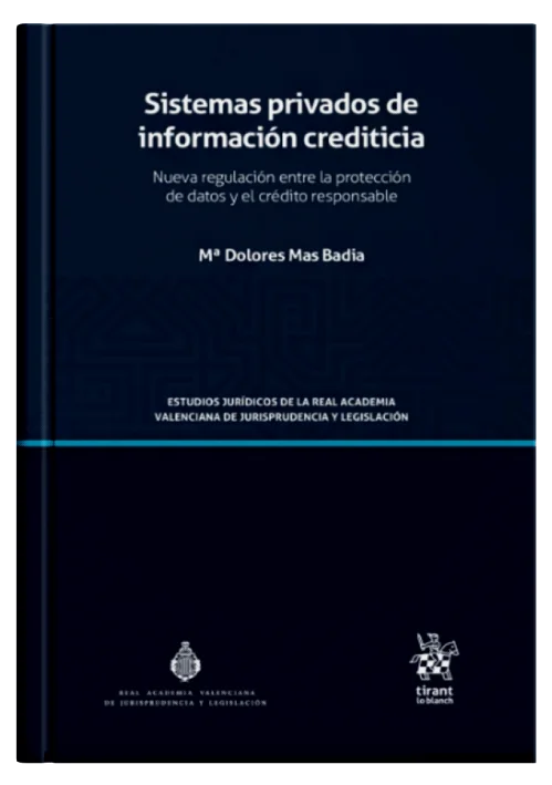 SISTEMAS PRIVADOS DE INFORMACIÓN CREDITICIA - Nueva regulación entre la protección de datos y el crédito responsable.