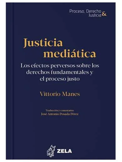 JUSTICIA MEDIÁTICA. Los efectos pervers..