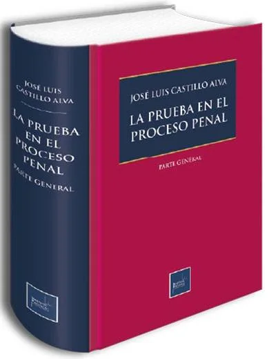 LA PRUEBA EN EL PROCESO PENAL