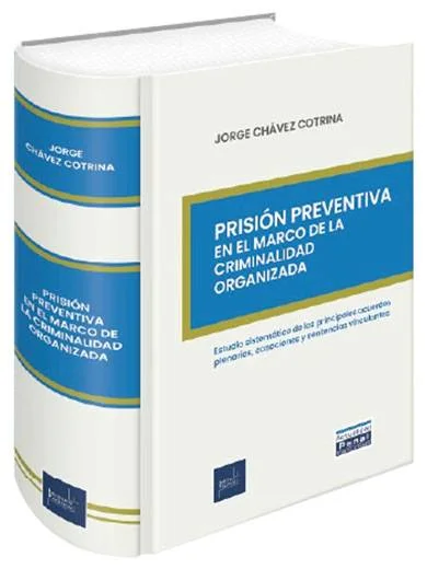 PRISIÓN PREVENTIVA en el marco de la criminalidad organizada
