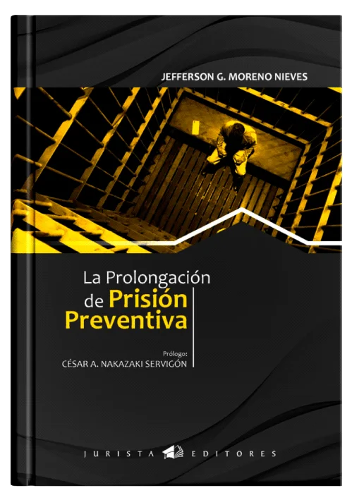 LA PROLONGACIÓN DE PRISIÓN PREVENTIVA