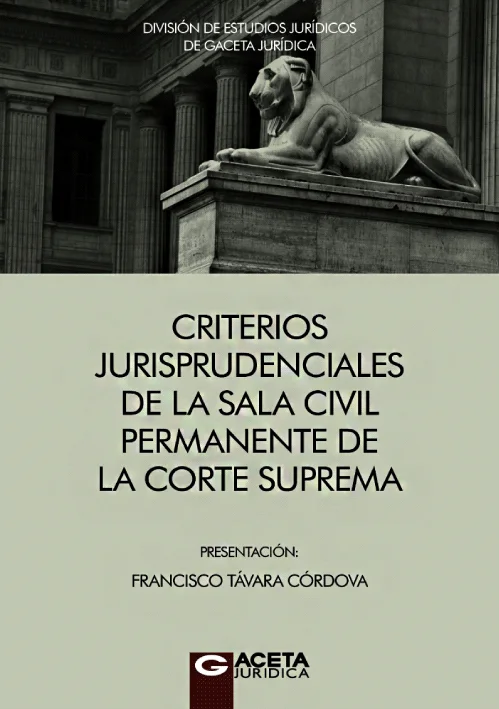 CRITERIOS JURISPRUDENCIALES DE LA SALA CIVIL PERMANENTE DE LA CORTE SUPREMA