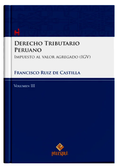 DERECHO TRIBUTARIO PERUANO (Vol. 3)