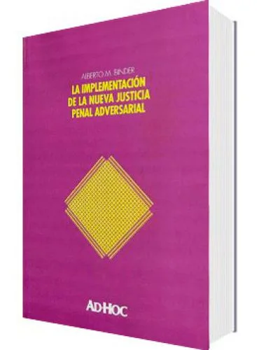 LA IMPLEMENTACIÓN DE LA NUEVA JUSTICIA  PENAL ADVERSARIAL