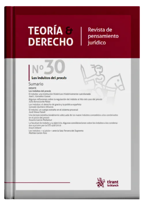 REVISTA TEORÍA & DERECHO - Revista de Pensamiento Jurídico. N°30 - Los indultos del procés.
