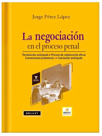 LA NEGOCIACIÓN EN EL PROCESO PENAL