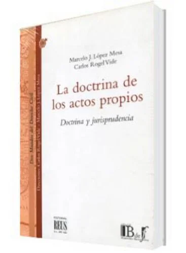 LA DOCTRINA DE LOS ACTOS PROPIOS..