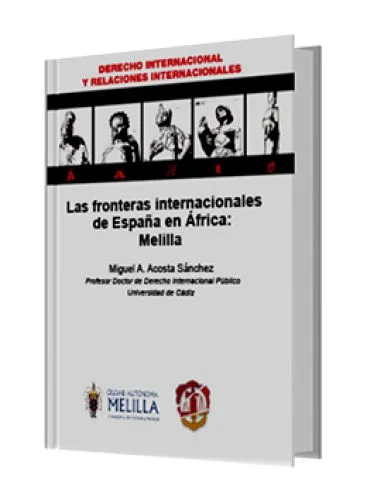 LAS FRONTERAS INTERNACIONALES DE ESPAÑA EN ÁFRICA: MELILLA