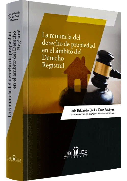LA RENUNCIA DEL DERECHO DE PROPIEDAD EN EL ÁMBITO DEL DERECHO REGISTRAL