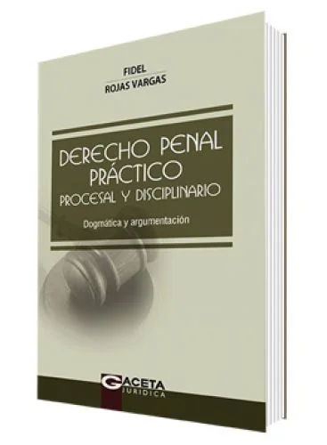 DERECHO PENAL PRÁCTICO Procesal y Disciplinario