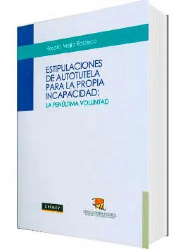 ESTIPULACIONES DE AUTOTUTELA PARA LA PROPIA INCAPACIDAD
