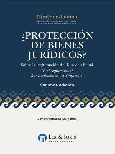¿Protección de Bienes Jurídicos?..