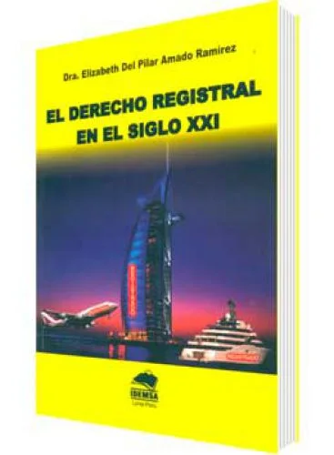 EL DERECHO REGISTRAL EN EL SIGLO XXI