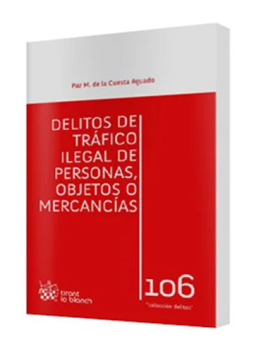 DELITOS DE TRÁFICO ILEGAL DE PERSONAS, OBJETOS O MERCANCÍAS