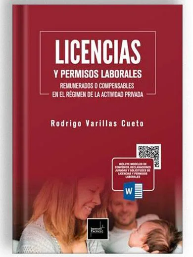 LICENCIAS Y PERMISOS LABORALES REMUNERADOS O COMPENSABLES EN EL RÉGIMEN DE LA ACTIVIDAD PRIVADA