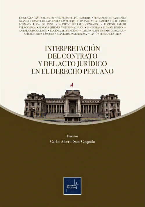INTERPRETACION DEL CONTRATO Y DEL ACTO JURIDICO EN EL DERECHO PERUANO