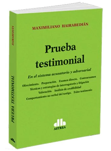 PRUEBA TESTIMONIAL (En el sistema acusatorio y adversarial)
