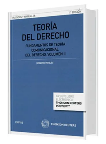 TEORÍA DEL DERECHO (Fundamentos de teoría comunicacional del Derecho. Volumen II)