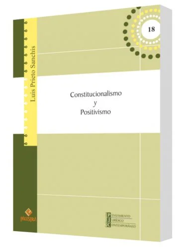 CONSTITUCIONALISMO Y POSITIVISMO