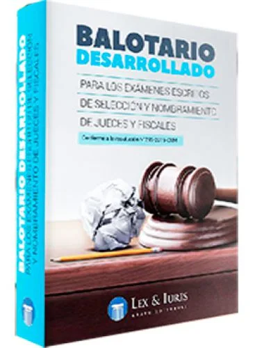 BALOTARIO DESARROLLADO. Para los exámenes para jueces y fiscales