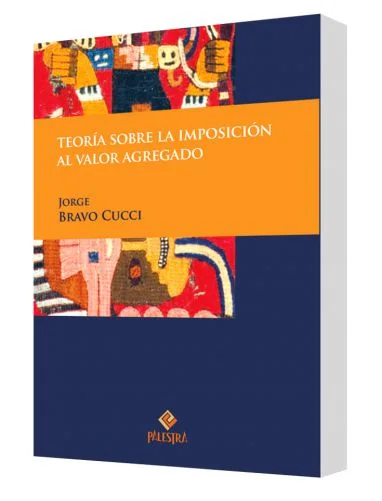TEORÍA SOBRE LA IMPOSICIÓN AL VALOR AGREGADO