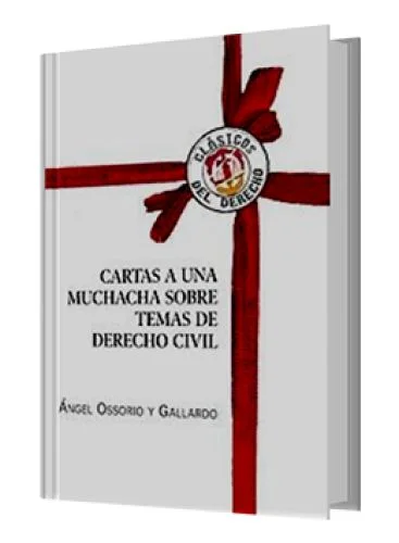 CARTAS A UNA MUCHACHA SOBRE TEMAS DE DERECHO CIVIL