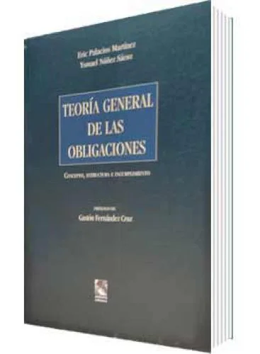 TEORÍA GENERAL DE LAS OBLIGACIONES CONCEPTO, ESTRUCTURA E INCUMPLIMIENTO