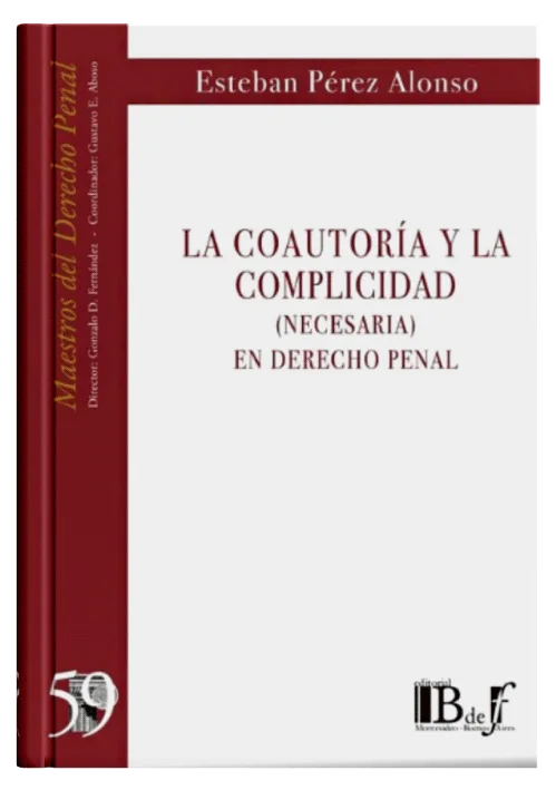 LA COAUTORÍA Y LA COMPLICIDAD (Necesaria) En Derecho Penal