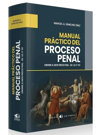 MANUAL PRÁCTICO DEL PROCESO PENAL..