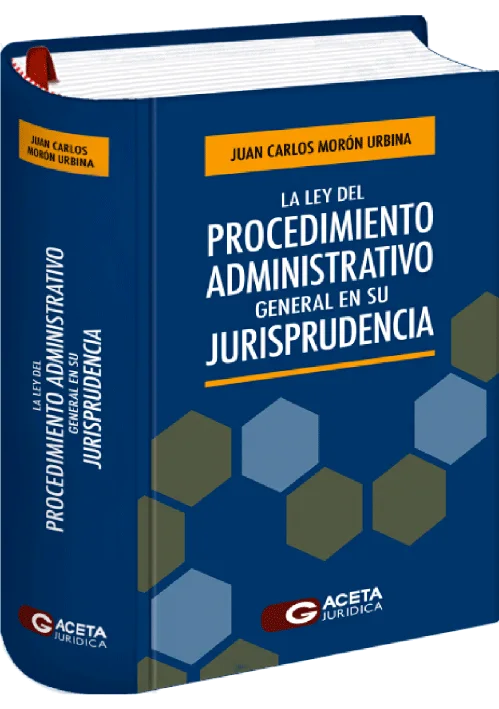 LA LEY DEL PROCEDIMIENTO ADMINISTRATIVO GENERAL EN SU JURISPRUDENCIA