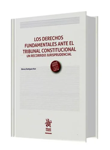 LOS DERECHOS FUNDAMENTALES ANTE EL TRIBUNAL CONSTITUCIONAL