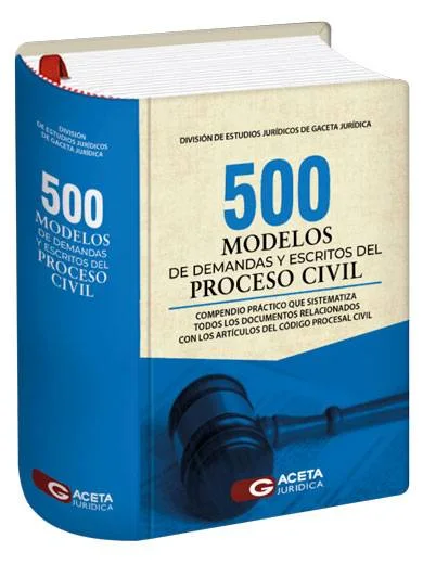 500 MODELOS DE DEMANDAS Y ESCRITOS DEL PROCESO CIVIL
