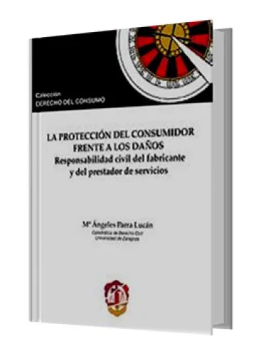 LA PROTECCIÓN DEL CONSUMIDOR FRENTE A LOS DAÑOS