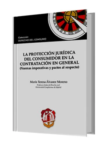 LA PROTECCIÓN JURÍDICA DEL CONSUMIDOR EN LA CONTRATACIÓN EN GENERAL