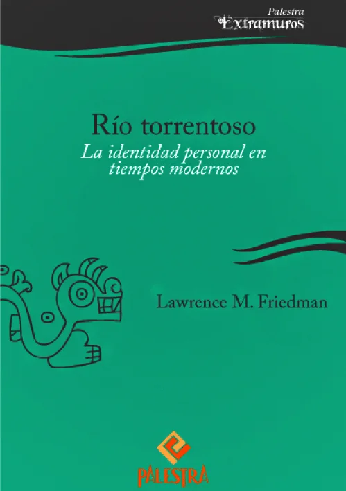 RÍO TORRENTOSO. La identidad personal en tiempos modernos.