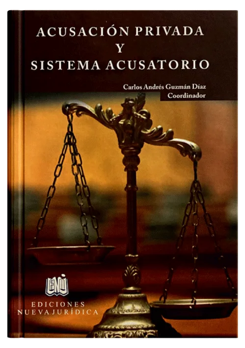 ACUSACIÓN PRIVADA Y SISTEMA ACUSATORIO..