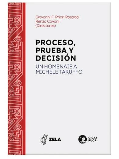 PROCESO, PRUEBA Y DECISIÓN - Un homenaje a Michele Taruffo