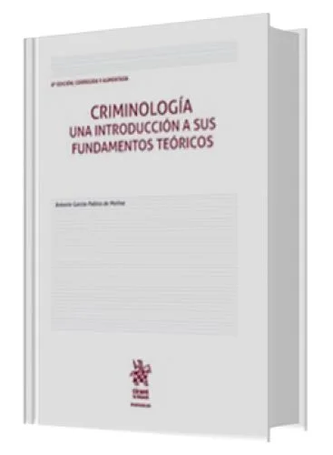 CRIMINOLOGÍA UNA INTRODUCCIÓN A SUS FUNDAMENTOS TEÓRICOS