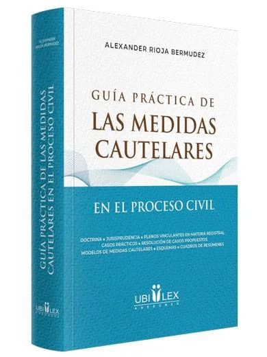 GUÍA PRÁCTICA DE LAS MEDIDAS CAUTELARES EN EL PROCESO CIVIL 2025