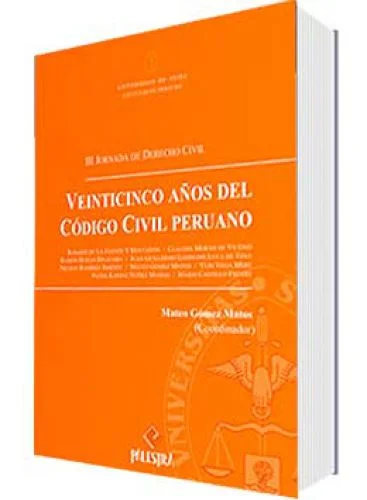 VEINTICINCO AÑOS DEL CÓDIGO CIVIL PERUANO (III JORNADA DE DERECHO CIVIL)