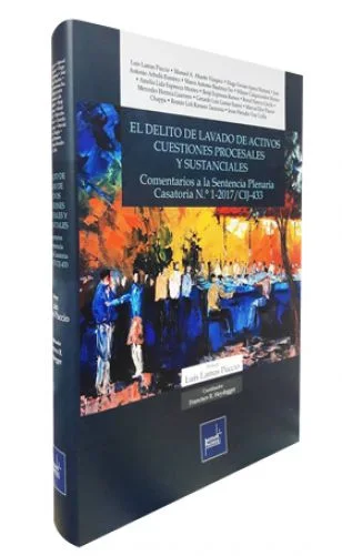 EL DELITO DE LAVADO DE ACTIVOS CUESTIONES PROCESALES Y SUSTANCIALES 