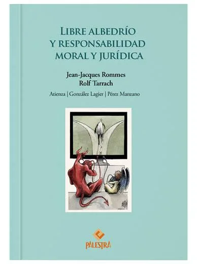 LIBRE ALBEDRÍO Y RESPONSABILIDAD MORAL ..