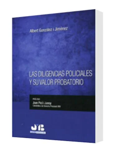 LAS DILIGENCIAS POLICIALES Y SU VALOR PROBATORIO