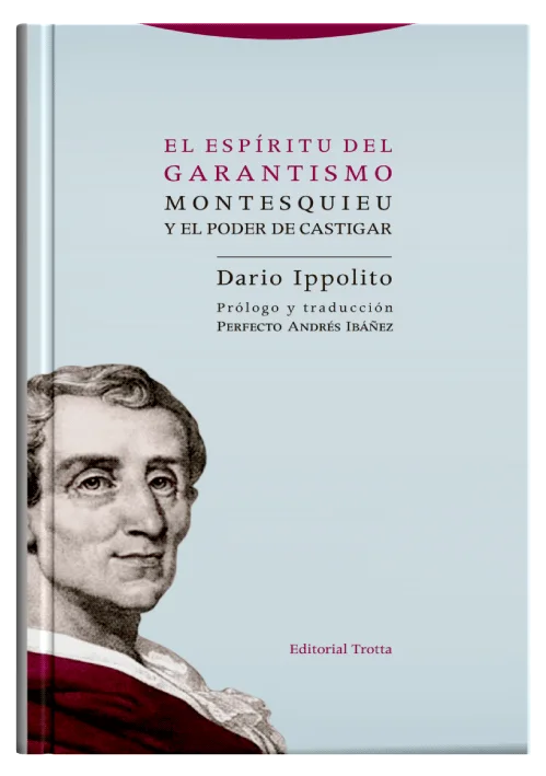 EL ESPÍRITU DEL GARANTISMO - Montesquieu y el poder de castigar.